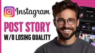 How To Post Instagram Story Without Losing Quality