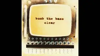 Bomb The Bass feat. River - Tidal Wave