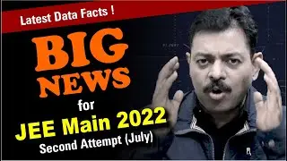 BIG News for JEE Main 2022 Second Attempt 🔥🔥🔥 Latest !!!