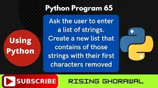 Ask the user to enter a list of strings, create a new list that consists of those strings with their