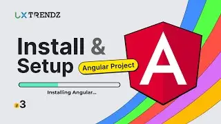 How to Install and Setup Angular by @uxtrendz #3 (2023)