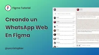 Creando un WhatsApp Web en Figma