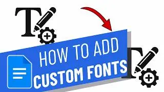 How to add Custom Fonts in Google Docs