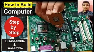 Computer Disassembling and Assembling, step by step, part-1 PC  Repair, Building.Shashank Web Series