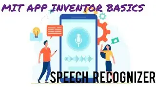 Speech Recognizer • MIT APP INVENTOR 2 BASICS #MITBASE • E13