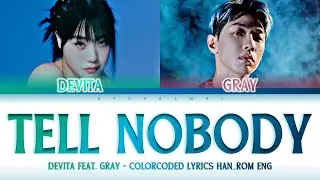 DeVita (드비타) - ''TELL NOBODY (Feat. GRAY (그레이))'' Lyrics 가사 (Color_Coded_Lyrics)