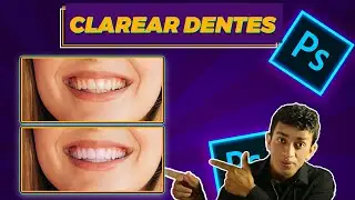 COMO CLAREAR OS DENTES NO PHOTOSHOP   Método FÁCIL 2020