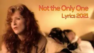 Bonnie Raitt--Not the Only One (lyrics) - 2021 Edition #BonnieRaitt