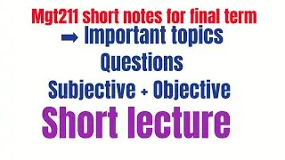MGT211 short notes for final term