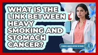 What Is The Link Between Heavy Smoking And Stomach Cancer? - Stomach Cancer Support Network