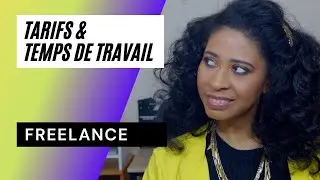 Freelance débutant : 3 étapes pour fixer ses tarifs et estimer son temps de travail