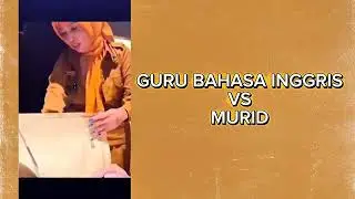 IBU GURU BAHASA INGGRIS VS MURID 