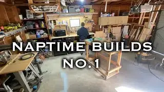 Naptime Builds No. 1