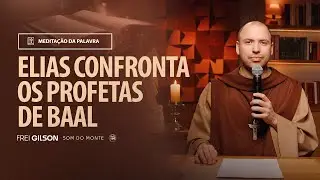 Elias confronta os profetas de Baal | (1Rs 18, 20-39) 
