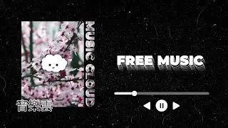 ♫ AHOAMI - Clouds (No Copyright Music)