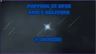 Popping 15HP2 and 2 Oblivion in Sols Rng EON1