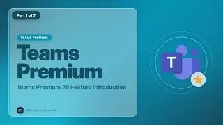 EP 01 Teams Premium All Feature Introduction [Teams Premium Masterclass]