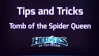 [HOTS] Tomb of the Spider Queen - Tips and Tricks