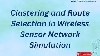 Clustering and Route Selection in Wireless Sensor Network Simulation