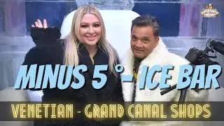 LAS VEGAS ICE BAR - MINUS 5 | VENETIAN RESORT and CASINO