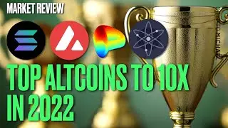 Top Altcoins 2022 I'm Looking At Before They 10X
