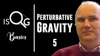 Perturbative Quantum Gravity - Lecture 5 | John Donoghue