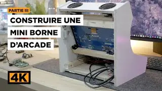 Fabriquer une mini borne d'arcade 10 pouces : Partie 3
