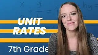 UNIT RATES: 7th Grade Math