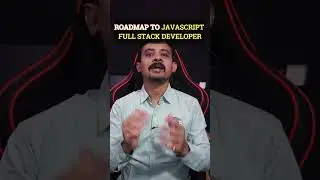 Roadmap to JavaScript Full Stack Developer 