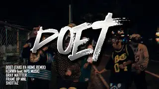 DOET (take ya home remix) - ACRWN x NPS MUSIC(J.nichola$ / Choi LKL / DE WRECK / Nickname/ Y.A JOE)