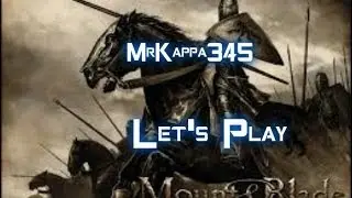 Let's Play Mount and Blade Warband #13