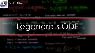 Solving ODEs by Series Solutions: Legendre's ODE