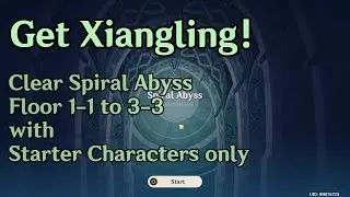 Get Xiangling! Updated Spiral Abyss Floor 1-1 to 3-3 Using Level 39 Starter Characters only