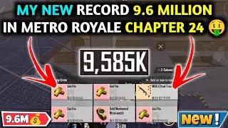 MY NEW RECORD 9.6 MILLION 🤑 PUBG METRO ROYALE CHAPTER 24