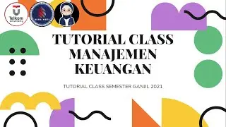 TUTORIAL CLASS UTS MANAJEMEN KEUANGAN MBTI 2021