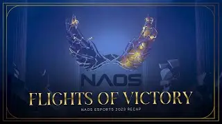 FLIGHTS OF VICTORY | NAOS Esports 2023 Recap