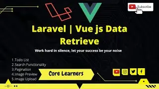 06. Laravel Vue js  Data Retrieve | Data Read | Data Listing