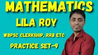 Lila Roy WBPSC clerkship Mathematics practice set 9