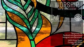 Worship with FPC - May 18, 2025