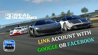 How to Link Real Racing 3 Account with Facebook or Google 2025?