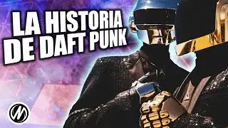 La Historia de Daft Punk