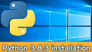 Python 3.8.3 download and installation in Windows 10 || install python on windows 10