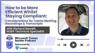 How to be More Efficient Whilst Staying Compliant: Considerations for Teams Meetings