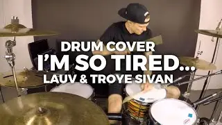 i'm so tired... by Lauv - with Extra Drums