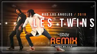 Les Twins - World of Dance Remix - Co-P #WODLA16