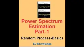 Power Spectrum Estimation Part-1 (Random Process Basics)