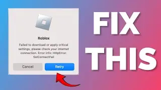 How to fix Roblox SslConnectFail Error on Mac
