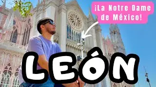 LEÓN, GUANAJUATO | Que hacer y que visitar