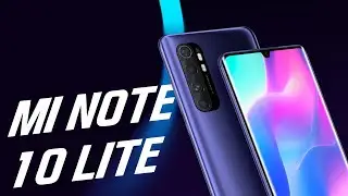 XIAOMI MI NOTE 10 LITE - ОБЗОР И ОТЛИЧИЯ ОТ XIAOMI MI NOTE 10