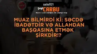 Səhabəyə iftira atmaq. Muaz bin Cebelin secdesi